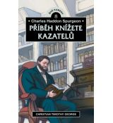 Charles Haddon Spurgeon - Příběh knížete kazatelů