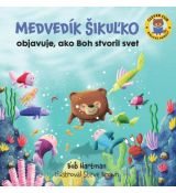 Medvedík Šikuľko objavuje, ako Boh stvoril svet