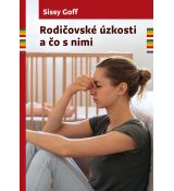 Rodičovské úzkosti a čo s nimi